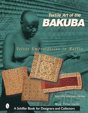 Seller image for Textile Art of the Bakuba : Velvet Embroideries in Raffia for sale by GreatBookPrices