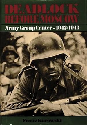 Seller image for Deadlock Before Moscow : Army Group Center 1942/1943 for sale by GreatBookPrices