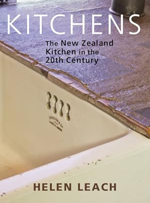 Imagen del vendedor de Kitchens : The New Zealand Kitchen in the 20th Century a la venta por GreatBookPrices