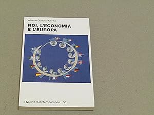 Alberto Quadrio Curzio. Noi, l'economia e l'Europa