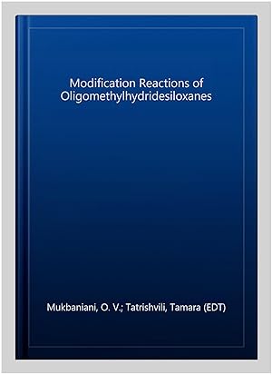 Immagine del venditore per Modification Reactions of Oligomethylhydridesiloxanes venduto da GreatBookPrices