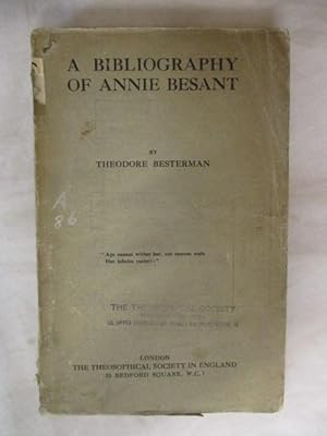 A BIBLIOGRAPHY OF ANNIE BESANT