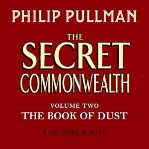 Seller image for The Book of Dust, The Secret Commonwealth, Audio-CDs : From the world of Philip Pullman's His Dark Materials - now a major BBC series for sale by AHA-BUCH GmbH