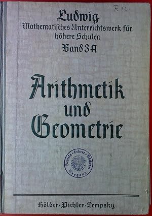 Seller image for Arithmetik und Geometrie fr die 6. bis 8. Klasse. Mathematisches Unterrichtswerk fr hhere Schulen. Band 3A. for sale by biblion2
