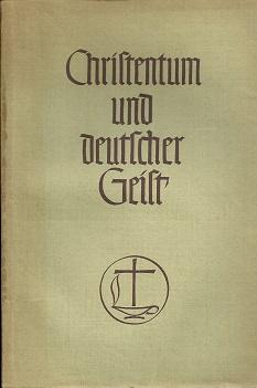 Christentum und deutscher Geist. Zehn Aufsätze zur neueren Literaturgeschichte.