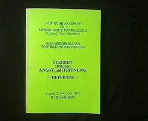 Image du vendeur pour Sterben zwischen Angst und Hoffnung. Referate des Kongresses der Deutschen Akademie fr medizinische Fortbildung vom 2. und 3. Oktober 1981 in Kassel und Bad Nauheim. mis en vente par Antiquariat Matthias Drummer