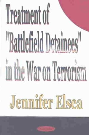 Imagen del vendedor de Treatment of "Battlefield Detainees" in the War on Terrorism a la venta por GreatBookPrices