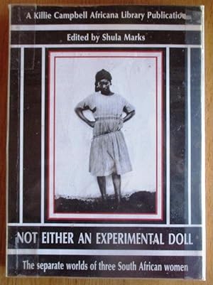 Not Either an Experimental Doll the Separate Worlds of Three South African Women