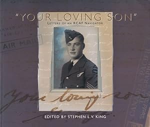 Imagen del vendedor de Your Loving Son : Letters of an Rcaf Navigator 1922-1943 a la venta por GreatBookPrices