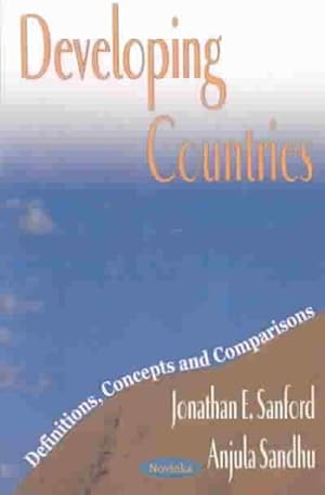 Image du vendeur pour Developing Countries : Definitions, Concepts and Comparisons mis en vente par GreatBookPrices