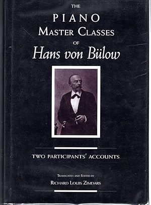 Seller image for The Piano Master Classes of Hans von Bulow: Two Participants' Accounts for sale by Dorley House Books, Inc.