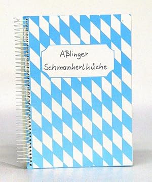 Aßlinger Schmankerlküche gesammelte Hausfrauen-Rezepte aus der Aßlinger Umgebung.