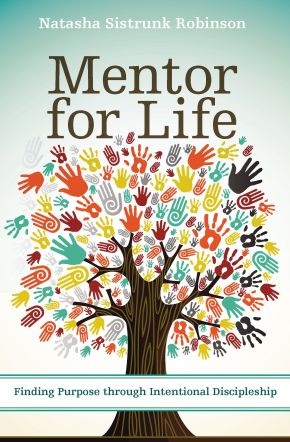Bild des Verkufers fr Mentor for Life: Finding Purpose through Intentional Discipleship zum Verkauf von ChristianBookbag / Beans Books, Inc.