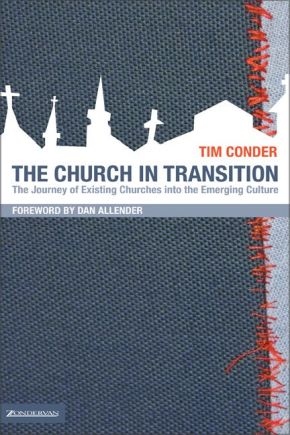 Seller image for The Church in Transition: The Journey of Existing Churches into the Emerging Culture for sale by ChristianBookbag / Beans Books, Inc.