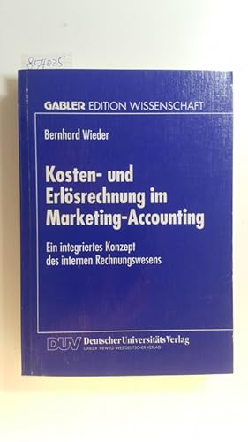 Bild des Verkufers fr Kosten- und Erlsrechnung im Marketing-Accounting : Ein integriertes Konzept des internen Rechnungswesens zum Verkauf von Gebrauchtbcherlogistik  H.J. Lauterbach