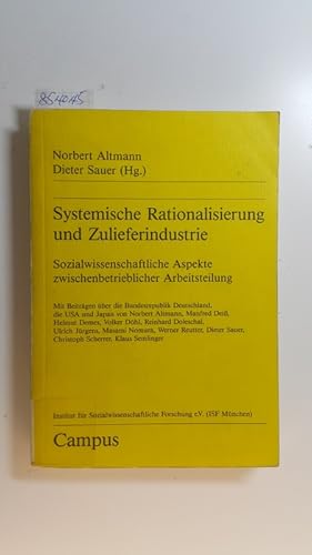 Image du vendeur pour Systemische Rationalisierung und Zulieferindustrie : sozialwissenschaftliche Aspekte zwischenbetrieblicher Arbeitsteilung ; mit Beitrgen ber die Bundesrepublik Deutschland, die USA und Japan mis en vente par Gebrauchtbcherlogistik  H.J. Lauterbach