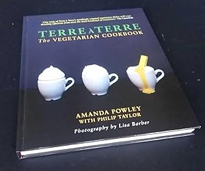 Terre a Terre: The Vegetarian Cookbook DOUBLE SIGNED