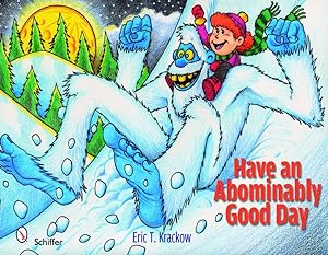 Seller image for Have an Abominably Good Day for sale by GreatBookPrices