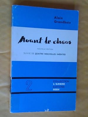 Seller image for Avant le chaos suivi de quatre nouvelles indites for sale by Livresse