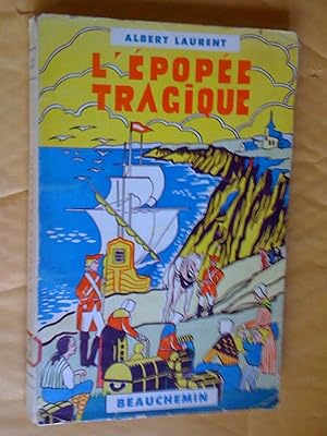 L'Épopée tragique. Roman acadien