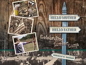 Seller image for Hello Mother, Hello Father : Celebrating Summer Camp for sale by GreatBookPrices