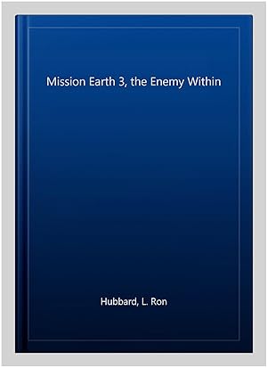 Seller image for Mission Earth 3, the Enemy Within for sale by GreatBookPrices