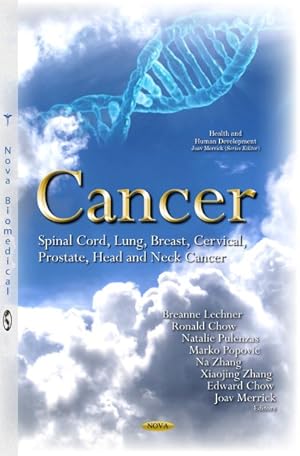 Immagine del venditore per Cancer : Spinal Cord, Lung, Breast, Cervical, Prostate, Head and Neck Cancer venduto da GreatBookPrices