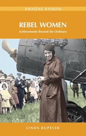 Seller image for Rebel Women : Achievements Beyond the Ordinary for sale by GreatBookPrices