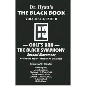 Image du vendeur pour Black Book : Volume III, Part Ii: Galt's Ark - the Black Symphony, Second Movement mis en vente par GreatBookPrices