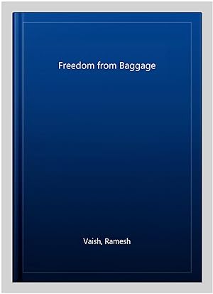 Seller image for Freedom from Baggage for sale by GreatBookPrices