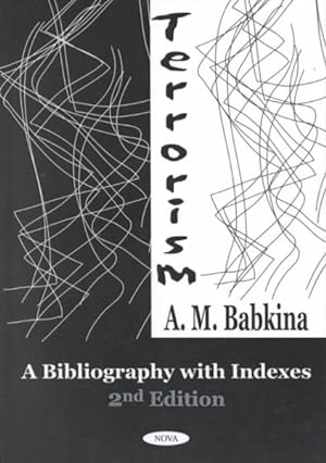 Image du vendeur pour Terrorism : A Bibliography With Indexes mis en vente par GreatBookPrices