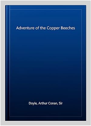 Immagine del venditore per Adventure of the Copper Beeches venduto da GreatBookPrices