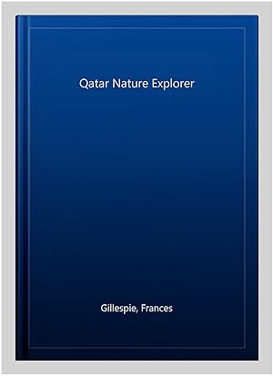Immagine del venditore per Qatar Nature Explorer -Language: arabic venduto da GreatBookPrices