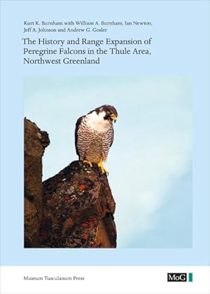 Seller image for History and Range Expansion of Peregrine Falcons in the Thule Area, Northwest Greenland for sale by GreatBookPrices