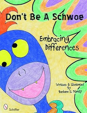Seller image for Don't Be a Schwoe : Embracing Differences for sale by GreatBookPrices