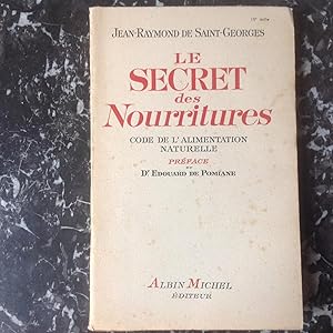 Seller image for Le SECRET des Nourritures . Code de l'alimentation naturelle. for sale by Lecapricorne