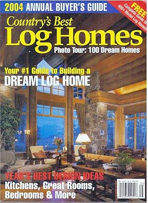 COUNTRY'S BEST LOG HOMES; The Guide to Buying and Building a Milled Log Home