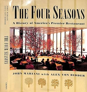 The Four Seasons: A History of America's Premier Restaurant