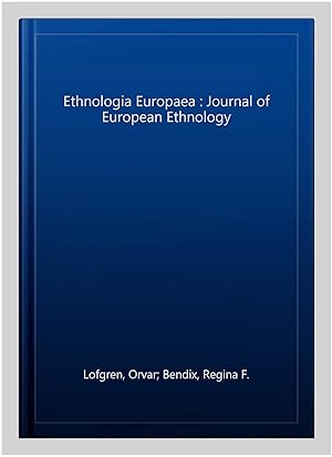 Image du vendeur pour Ethnologia Europaea : Journal of European Ethnology: Volume 37:1-2 2007 mis en vente par GreatBookPrices