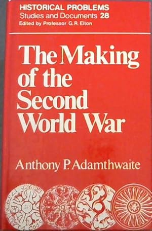 Image du vendeur pour Making of the Second World War (Historical Problems : Studies and Documents, No 28) mis en vente par Chapter 1