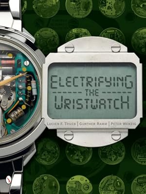 Imagen del vendedor de Electrifying the Wristwatch a la venta por GreatBookPrices