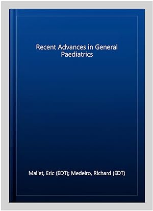 Imagen del vendedor de Recent Advances in General Paediatrics a la venta por GreatBookPrices