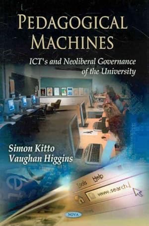 Seller image for Pedagogical Machines : ICTs and Neoliberal Governance of the University for sale by GreatBookPrices