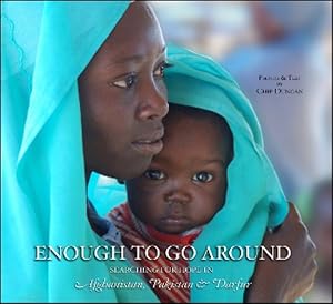 Seller image for Enough to Go Around : Searching for Hope in Afghanistan, Pakistan & Darfur for sale by GreatBookPrices