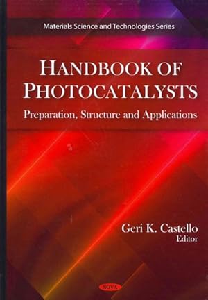 Image du vendeur pour Handbook of Photocatalysts : Preparation, Structure and Applications mis en vente par GreatBookPrices