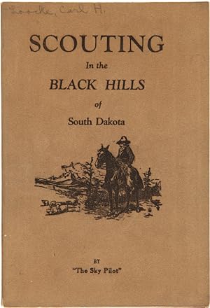 Seller image for SCOUTING IN THE BLACK HILLS for sale by William Reese Company - Americana