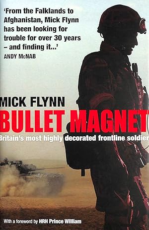 Seller image for Bullet Magnet: Britain's Most Highly Decorated Frontline Soldier for sale by M Godding Books Ltd