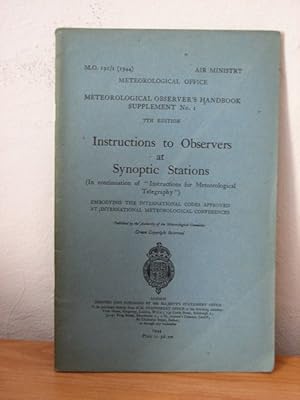 Instructions to Observers at Synoptic Stations (Meteorological Observer's Handbook No. 1) - M.O. ...