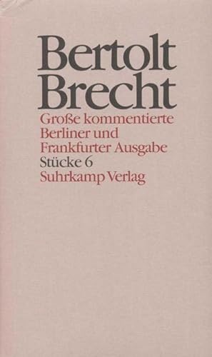 Bild des Verkufers fr Werke. Groe kommentierte Berliner und Frankfurter Ausgabe. 30 Bnde (in 32 Teilbnden) und ein Registerband: Band 6: Stcke 6. Mutter Courage und . Sezuan. Herr Puntila und sein Knecht Matti zum Verkauf von buchversandmimpf2000