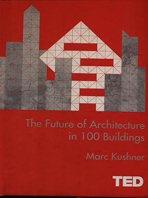 Imagen del vendedor de The future of architecture in 100 buildings a la venta por Librodifaccia